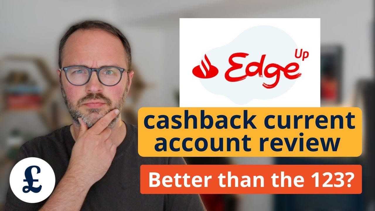 Santander Edge Up review: 1% cashback & 3.5% interest