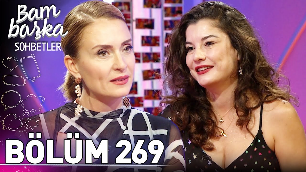 Bambaşka Sohbetler 269. Bölüm - İrem Altuğ | 