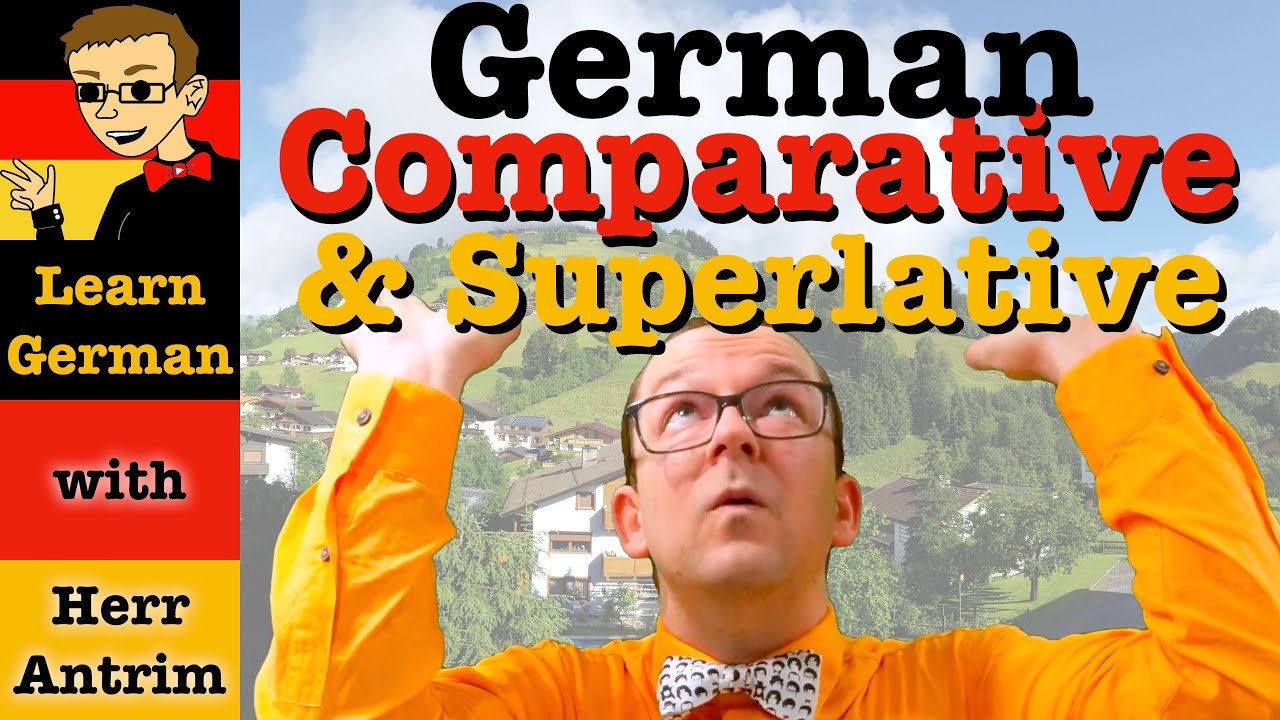 Comparative & Superlative Adjectives & Adverbs in German