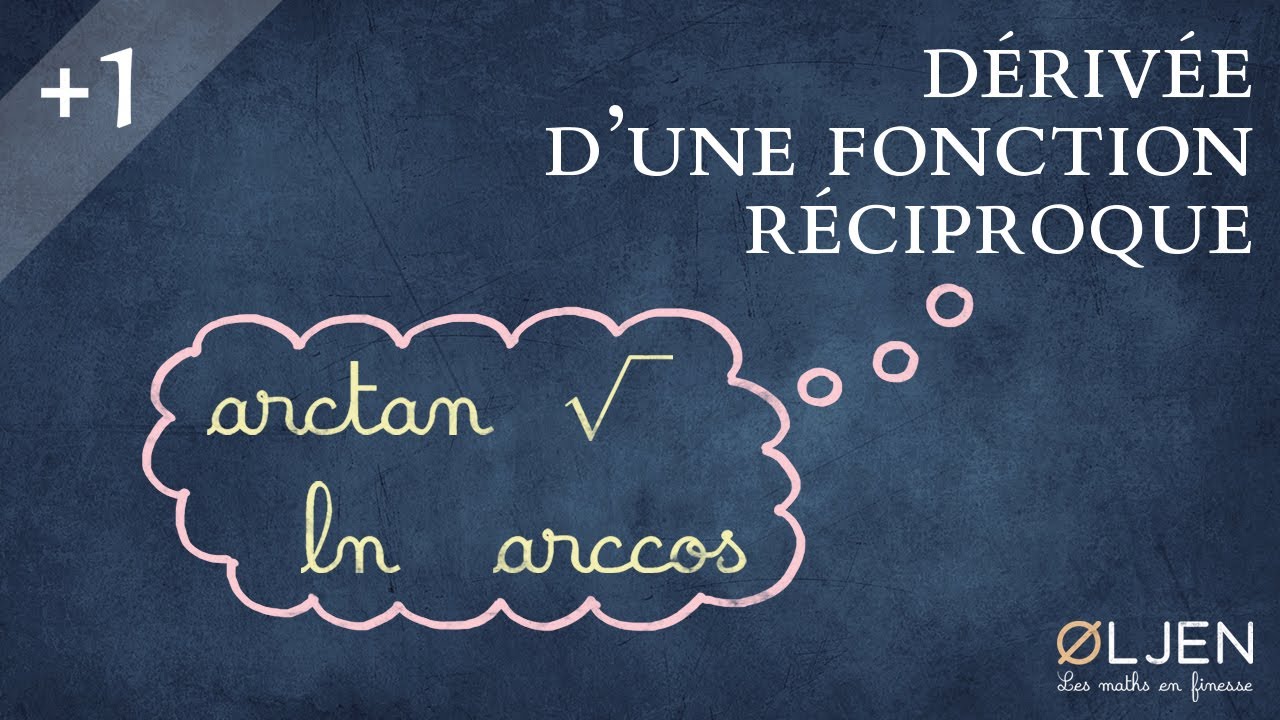 [UT#44] Dérivée d'une fonction réciproque
