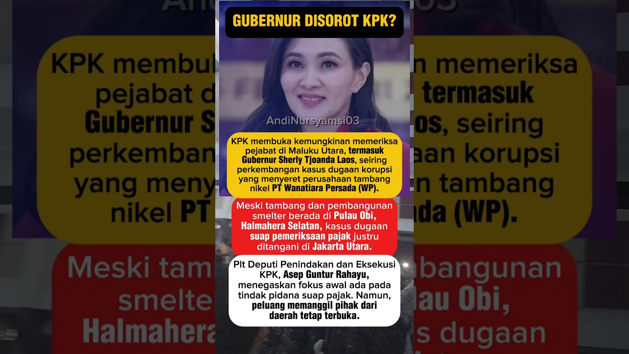 Kasus Suap Pajak Tambang Nikel Melebar, Nama Gubernur Maluku Utara Disorot.