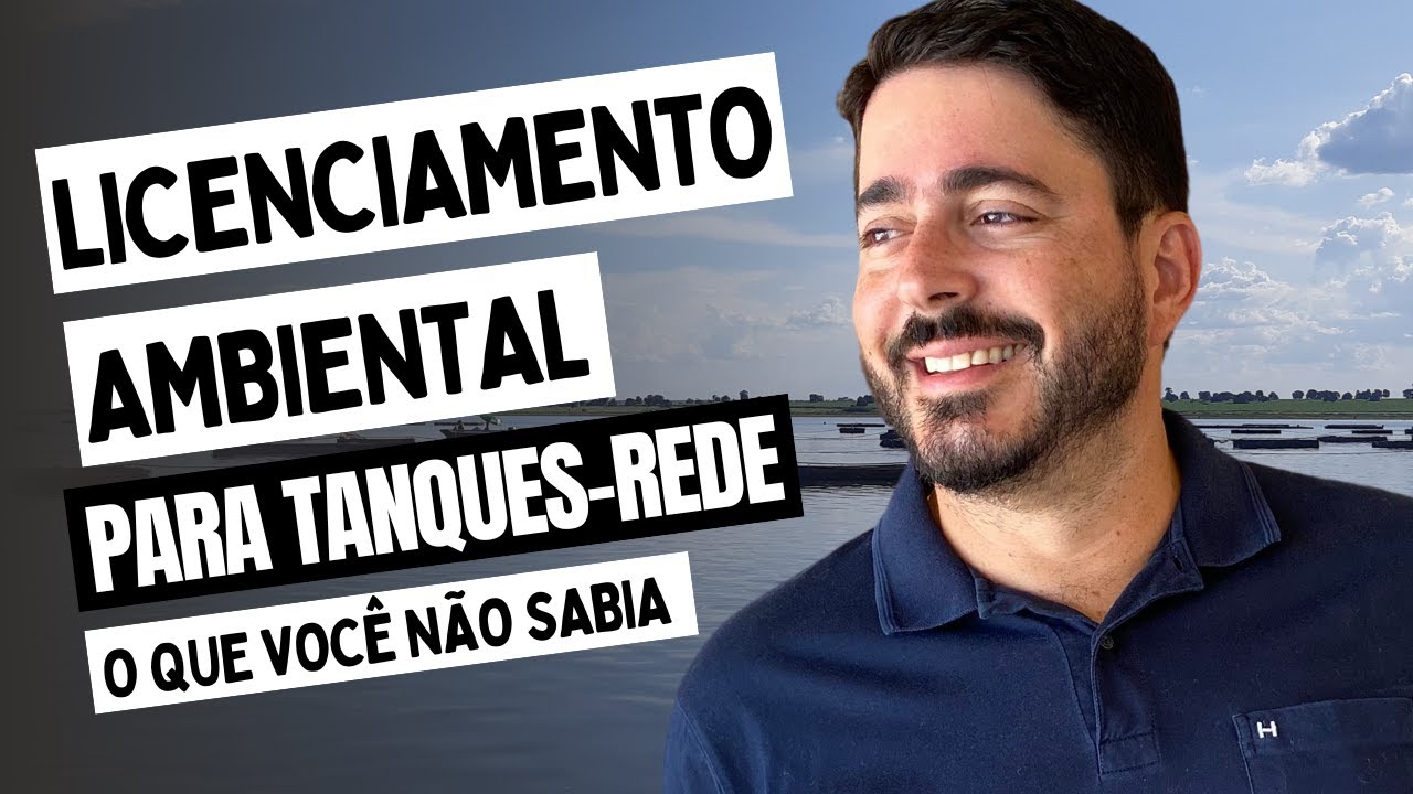 Eu preciso licenciar a minha produ&ccedil;&atilde;o em tanques-rede?