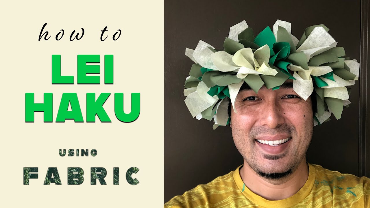 How to Make a LEI HAKU using FABRIC by Keala