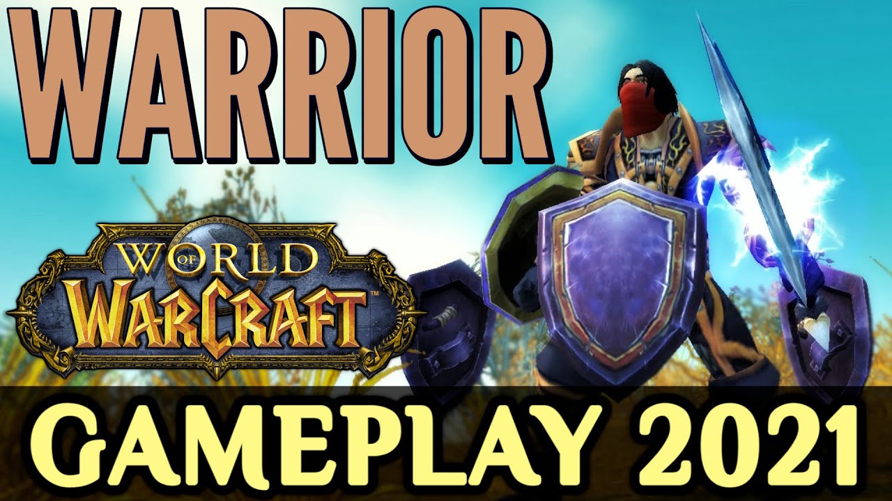WoW: Warrior Gameplay 2021 - All Specializations (Fury, Arms, Protection)