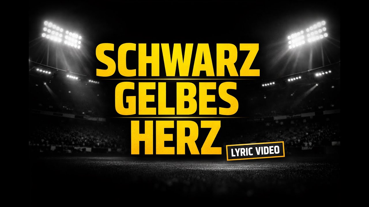 Schwarz Gelbes Herz 💛🖤 | BVB Fan Song | Lyric Video