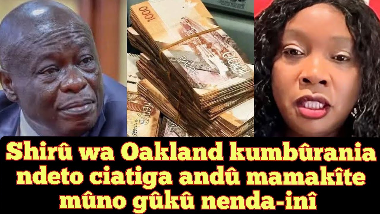 Shirû wa Oakland kumbûrania thiri nditû igiî Gachagua na mîcango ya online 