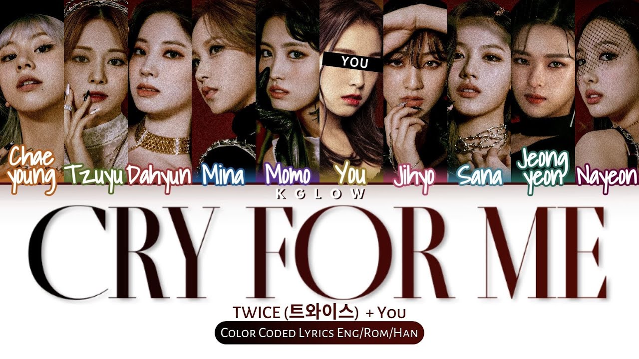 [Karaoke] TWICE (트와이스) "CRY FOR ME" (Color Coded Eng/Han/Rom/가사) (10 Members)