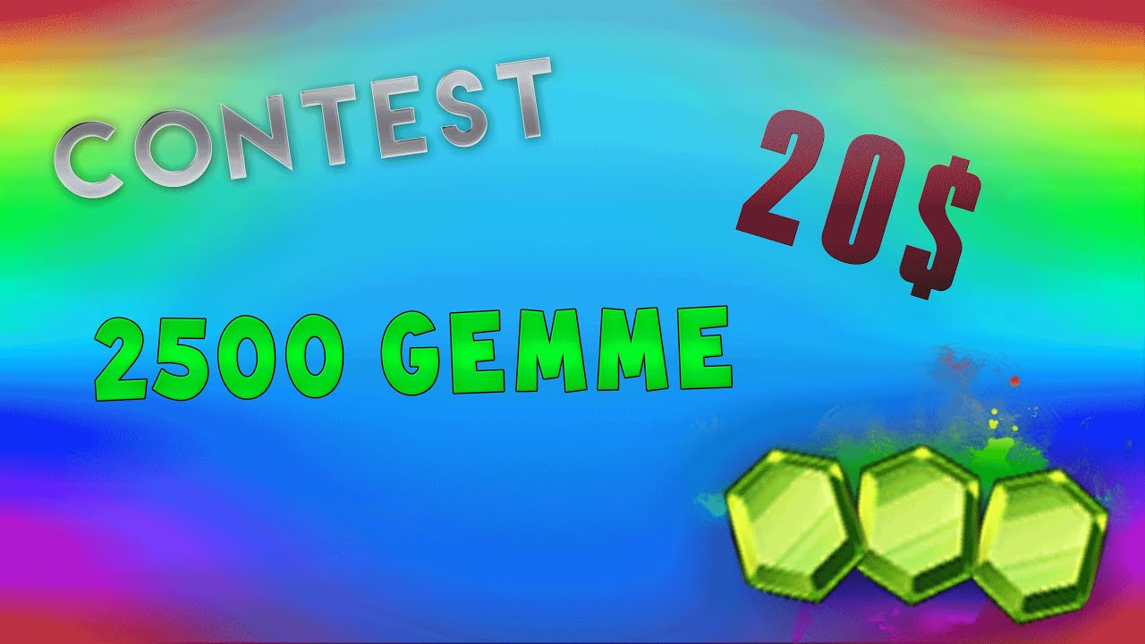 CONTEST ITA 20$ / 2500 GEMME APERTO