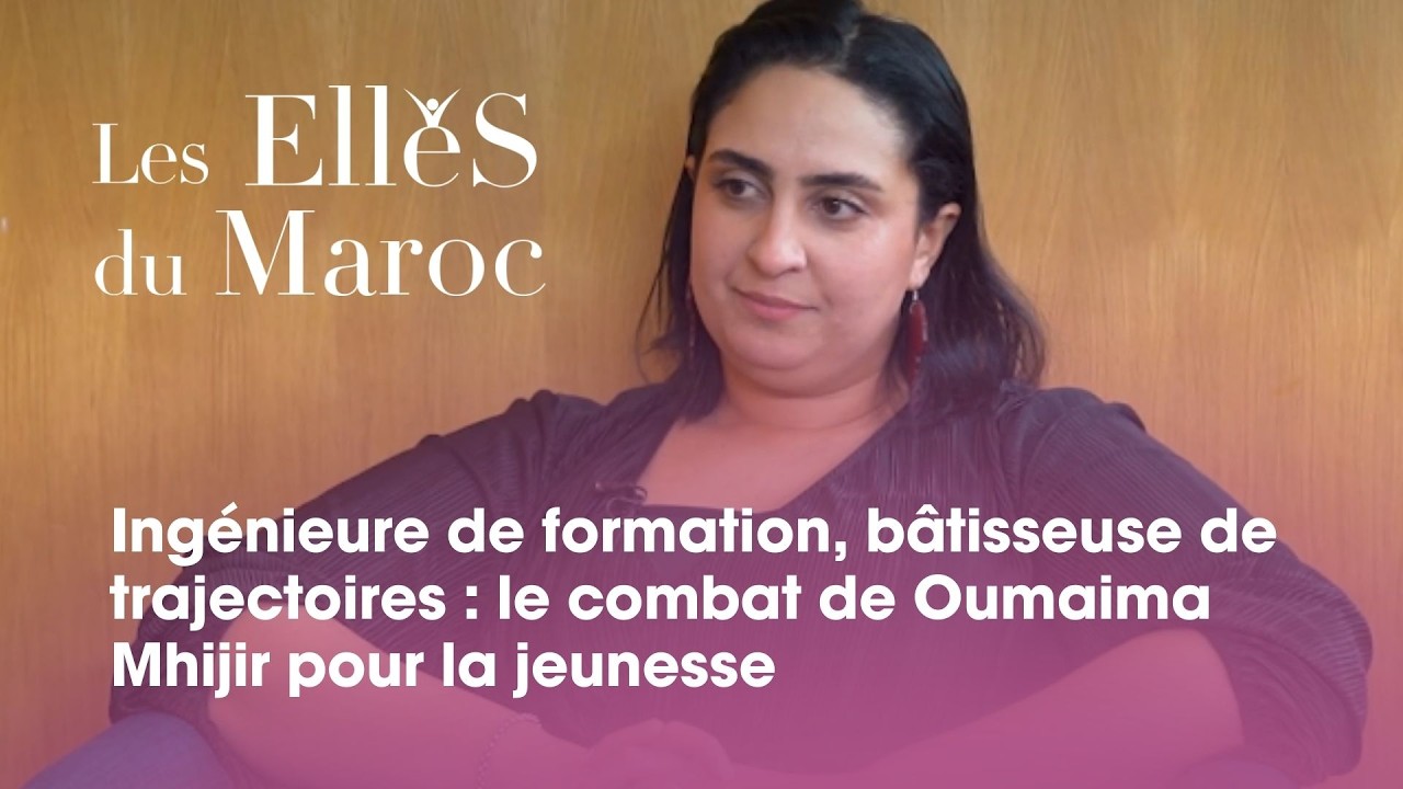 Ingénieure de formation, bâtisseuse de trajectoires : le combat de Oumaima Mhijir pour la jeunesse