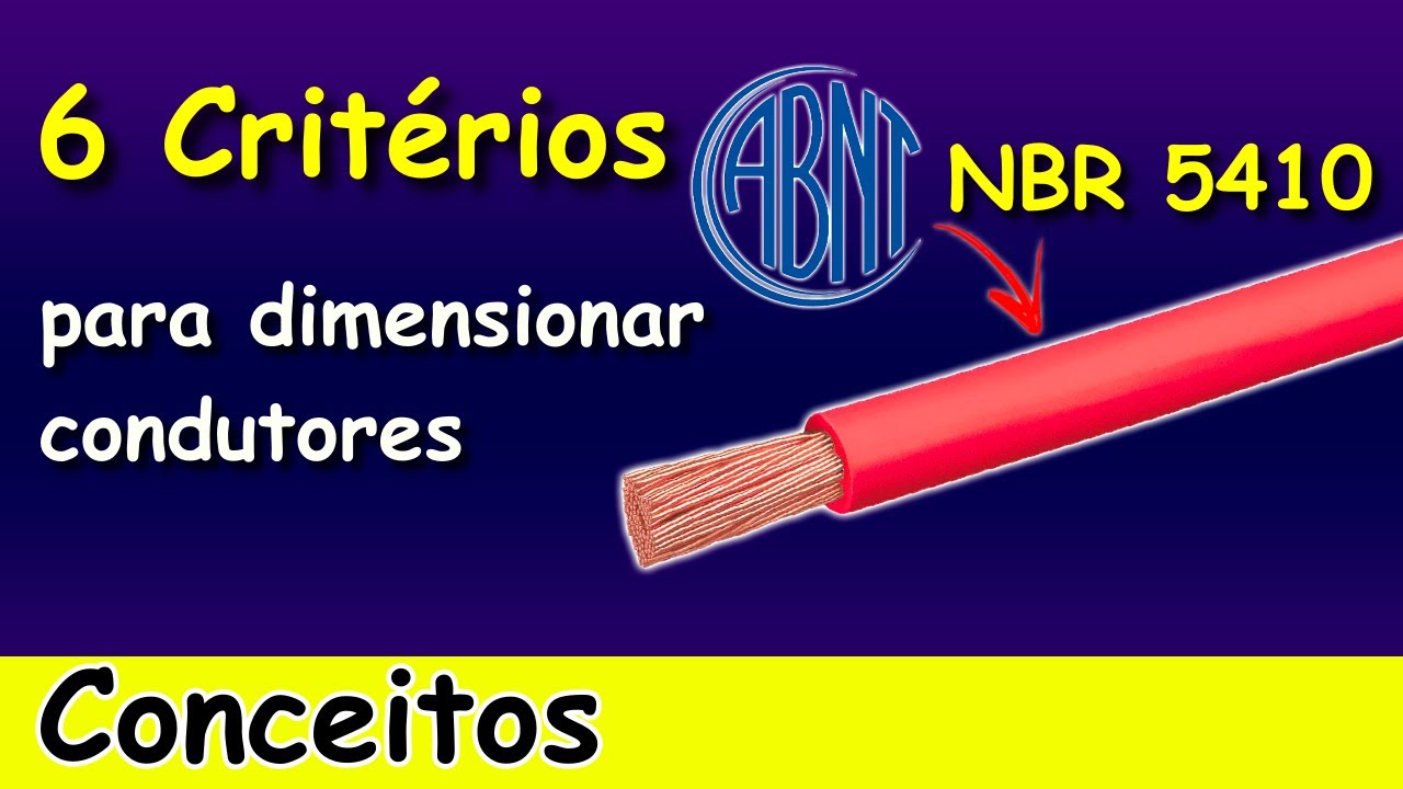 Conheça 6 CRITÉRIOS para DIMENSIONAMENTO de CABOS conforme a NBR 5410 (Conceitos)