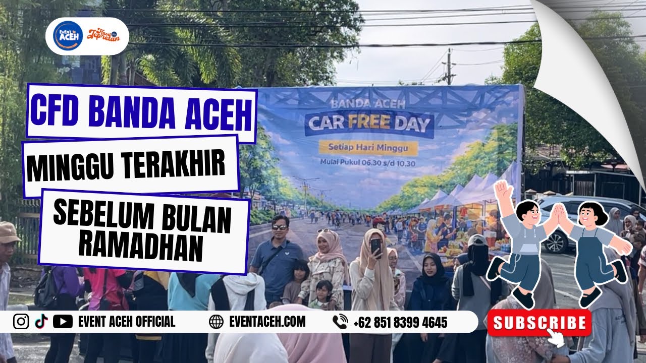 CFD BANDA ACEH, MINGGU TERAKHIR SEBELUM BULAN RAMADHAN