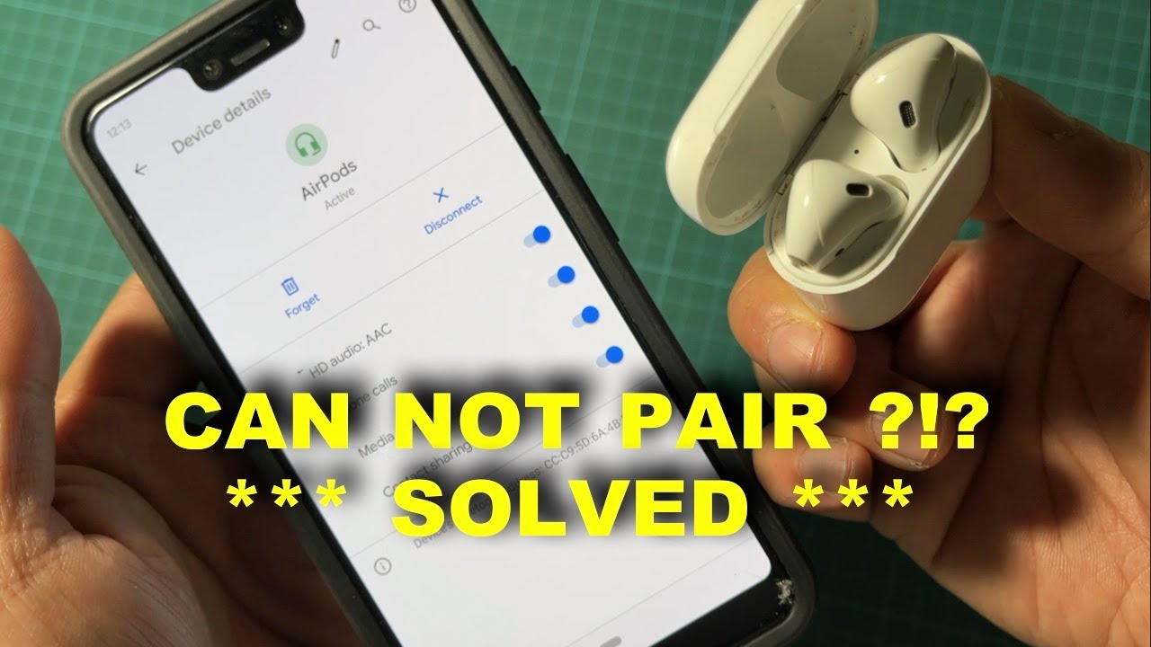 CAN NOT PAIR AIRPODS TO ANDROID [SOLVED]