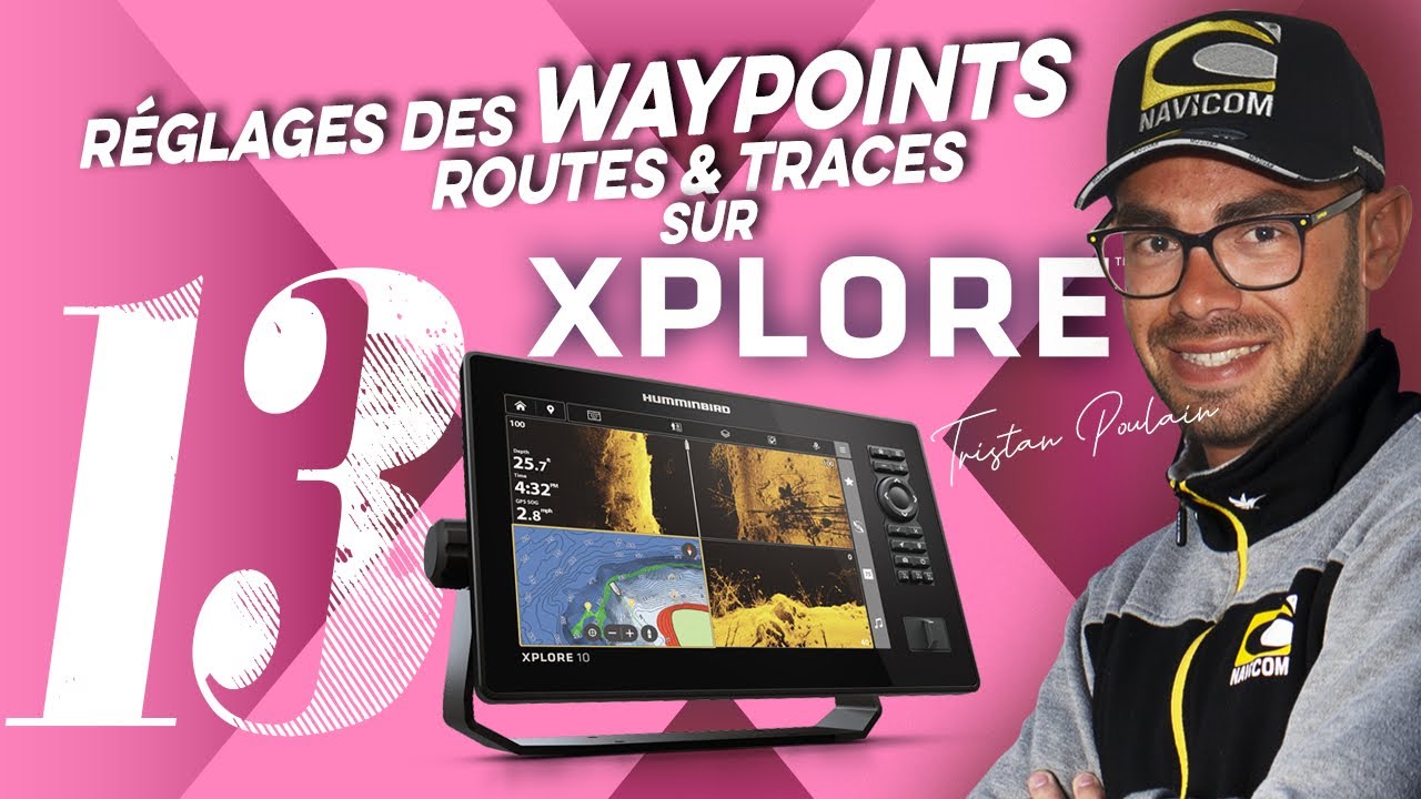 Réglages de Tristan : Waypoints, Routes et Tracés sur Xplore Apex & Solix G3 (Eau Douce)