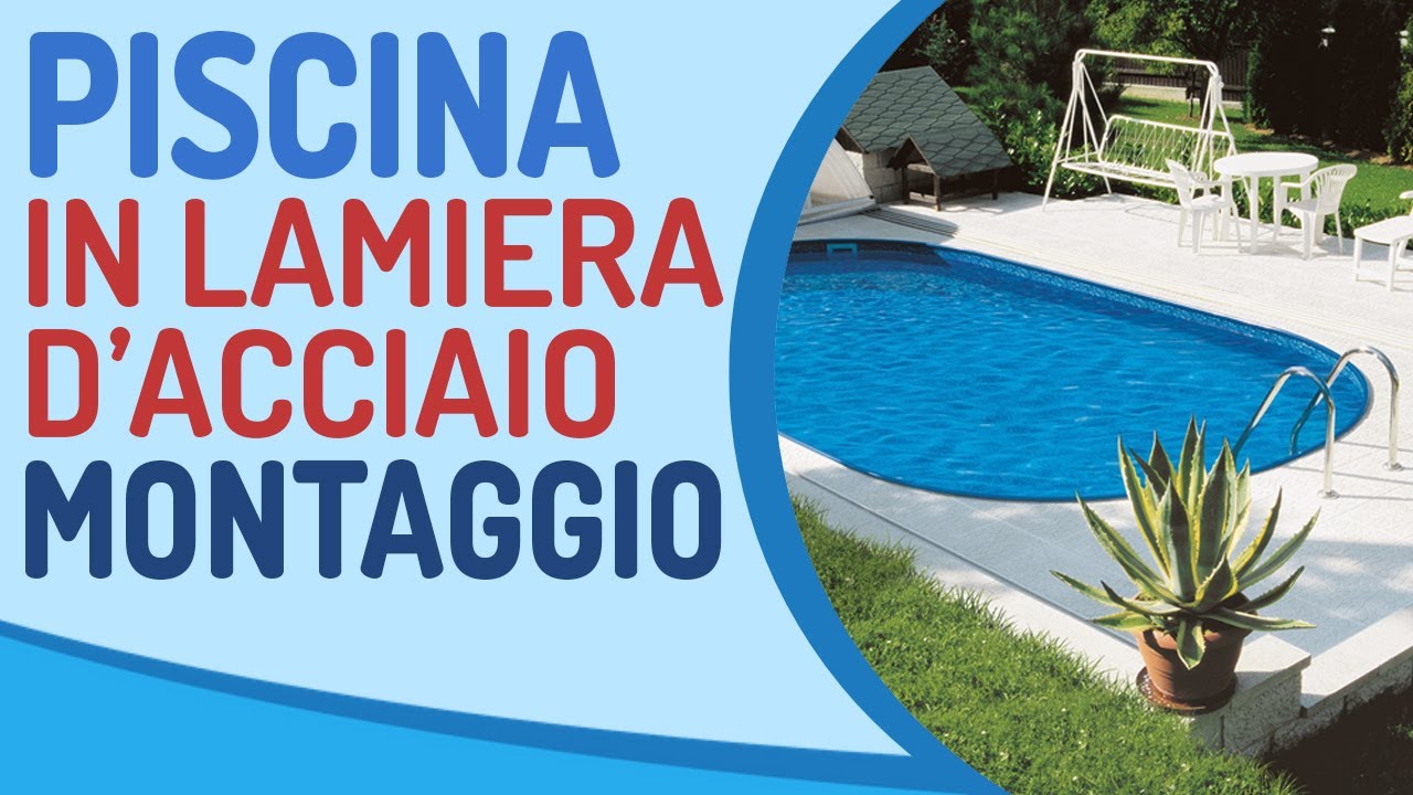 Piscina interrata in lamiera d'acciaio MONTAGGIO (forma ovale)