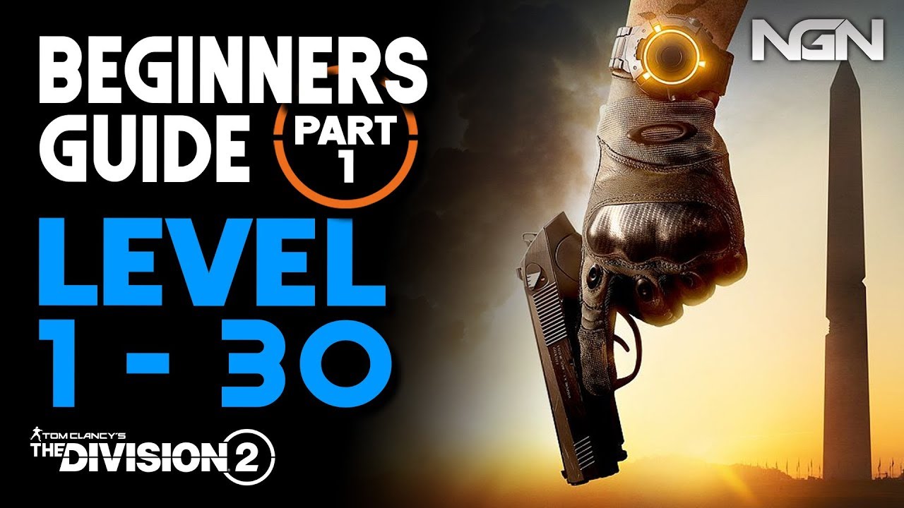 Руководство для начинающих — уровни с 1 по 30 || Часть 1 || The Division 2