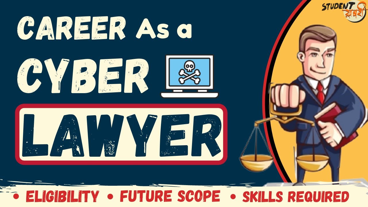 Career As A Cyber Lawyer Review 2021 | Eligibility | Courses | Work-Skills | Job Profile | Package