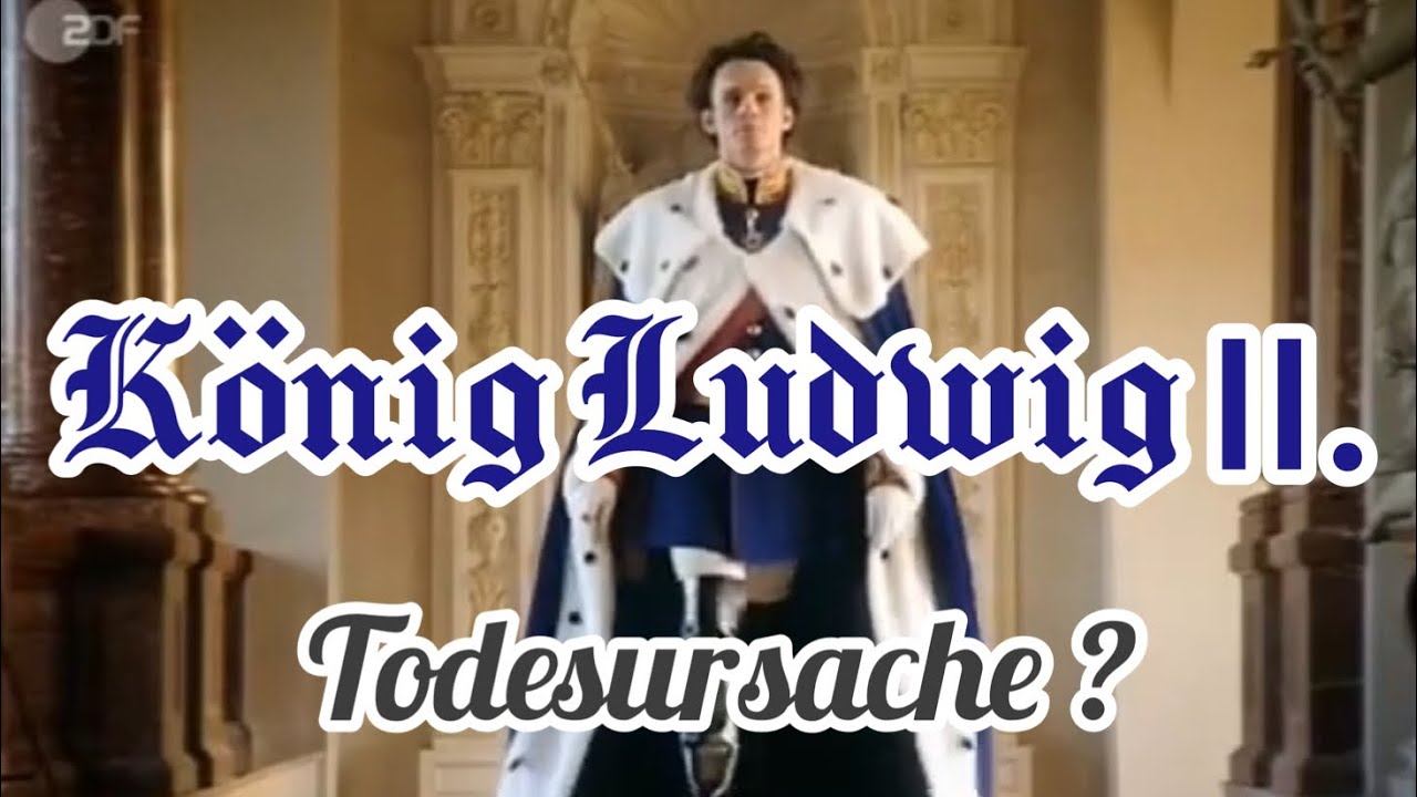 K&ouml;nig Ludwig II. - Todesursache?