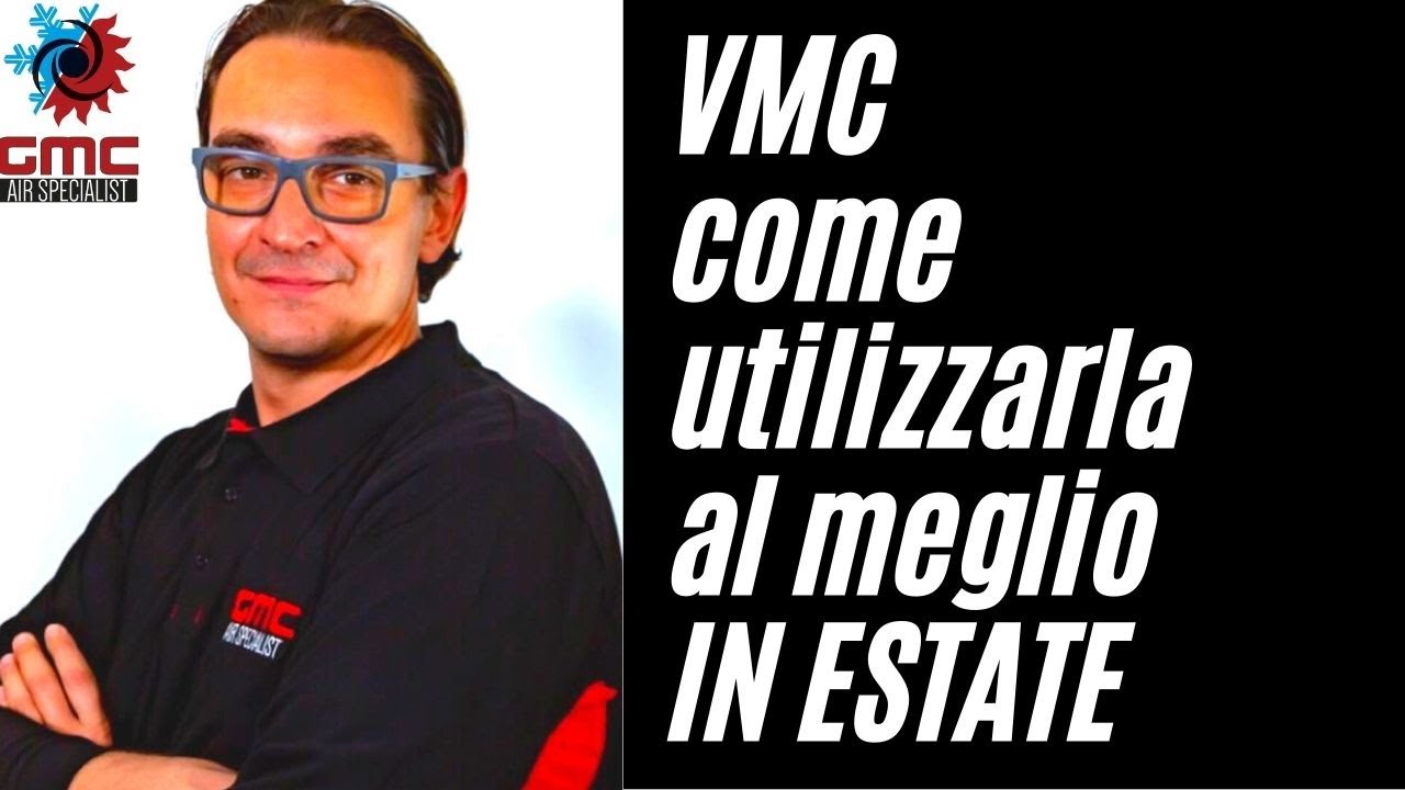 VMC - come utilizzarla al MEGLIO in ESTATE