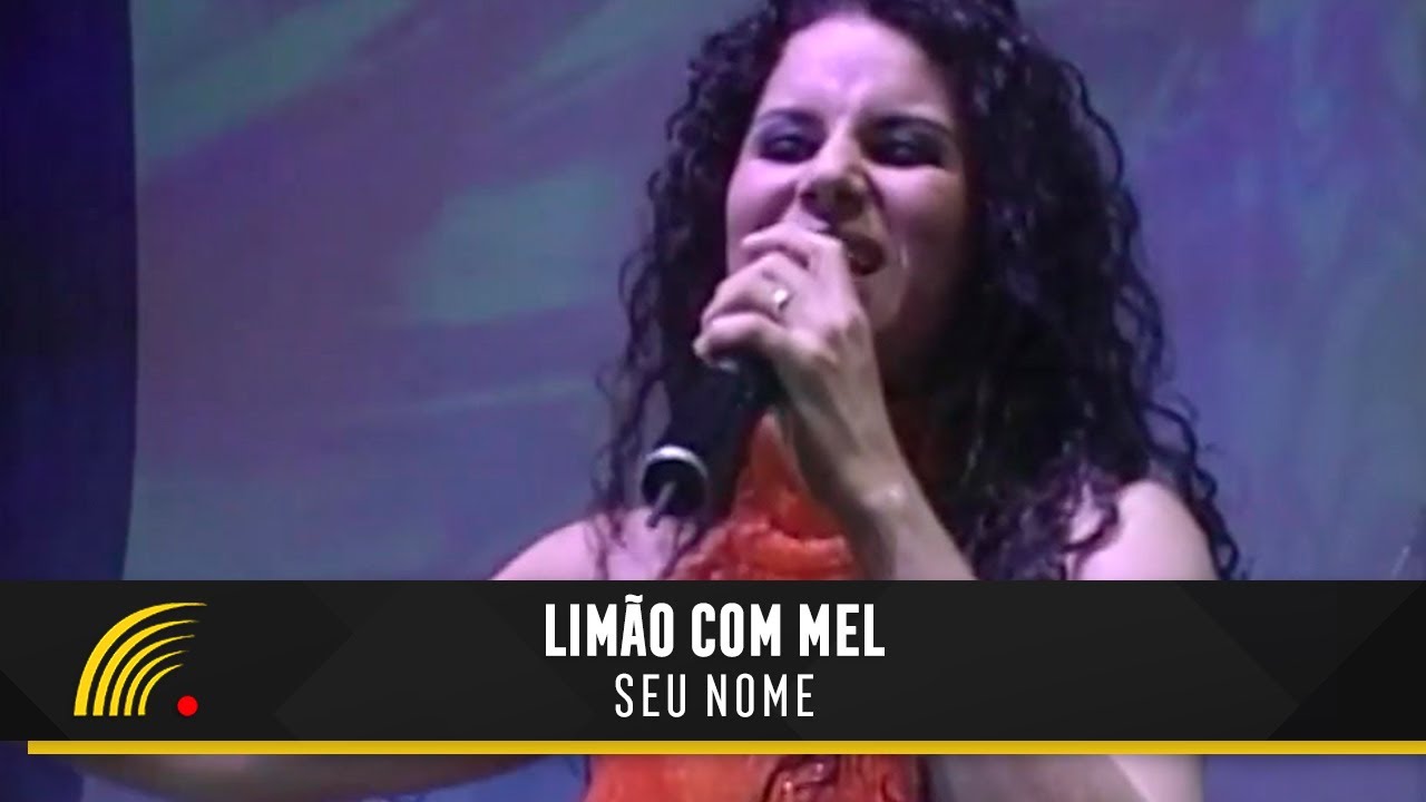 Limão Com Mel - Seu Nome - Turnê E Tome Amor (Ao Vivo)