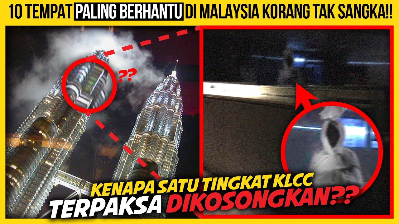 10 TEMPAT PALING BERHANTU DI MALAYSIA KORANG TAK SANGKA