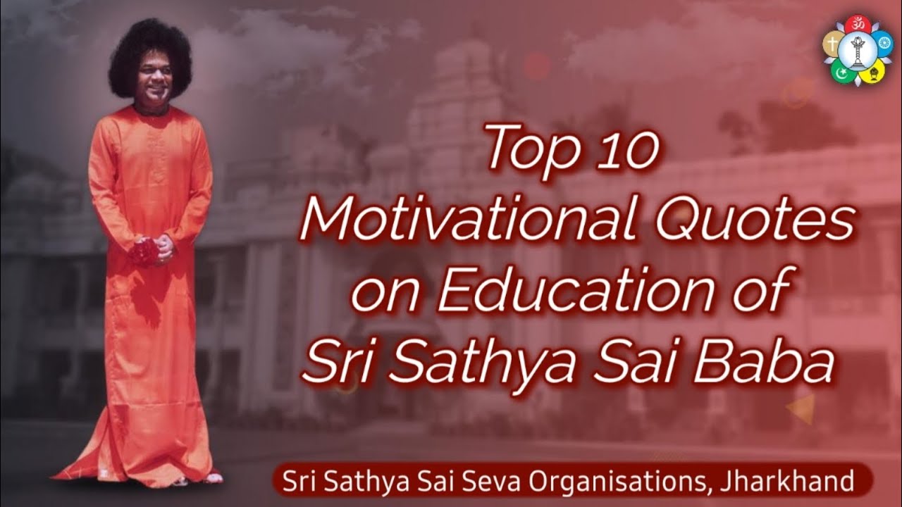 Top 10 Motivational Quotes on Education || Sri Sathya Sai Seva Baba