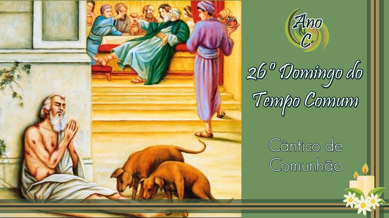 O POBRE FOI CONDUZIDO - COMUNHÃO - 26º DOMINGO DO TEMPO COMUM - Por Joelma Datovo
