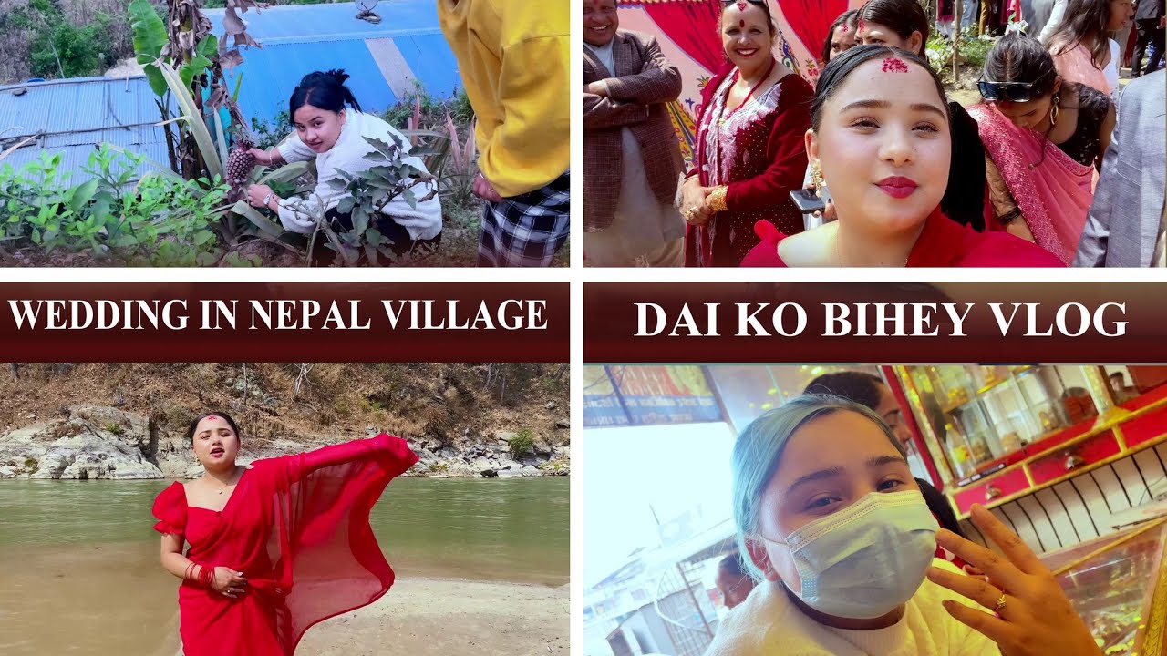Wedding In Nepal Village Dai ko Bihey  Blind Date Rajina Khatiwada Vlog
