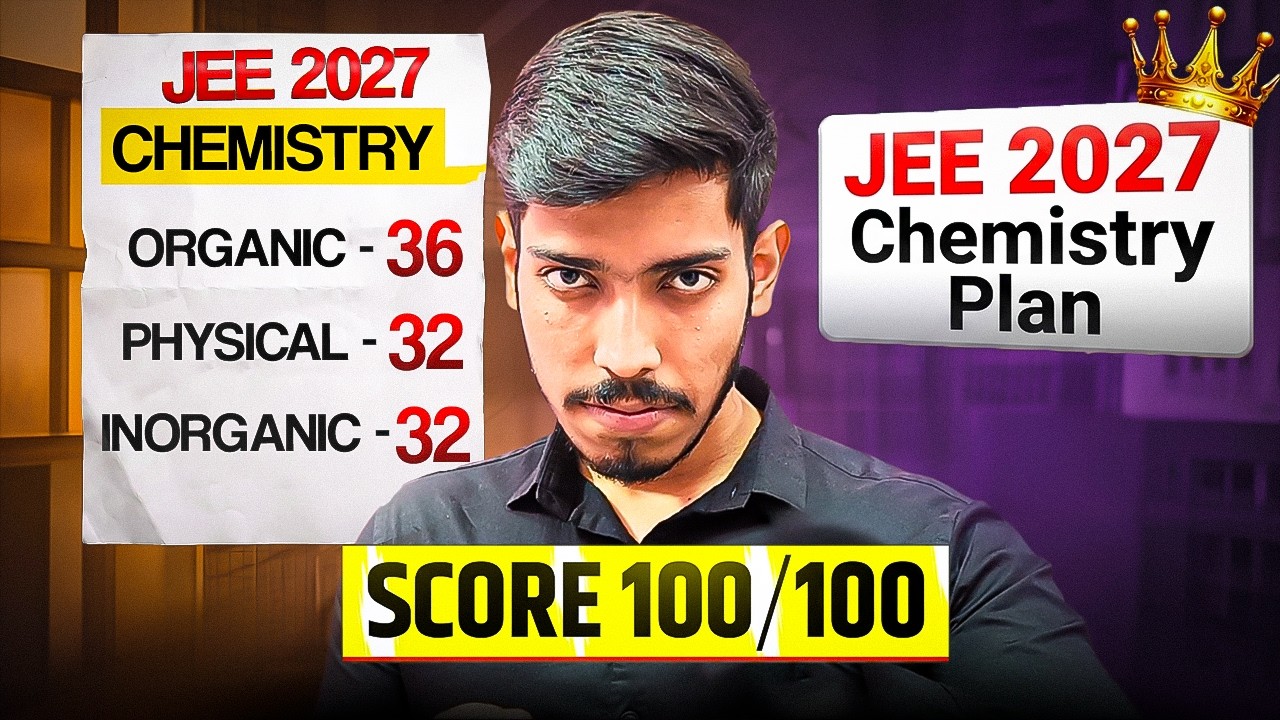 JEE Mains 2027:  Score 100/100 in CHEMISTRY🔥| 6 Months Roadmap #jee #iit