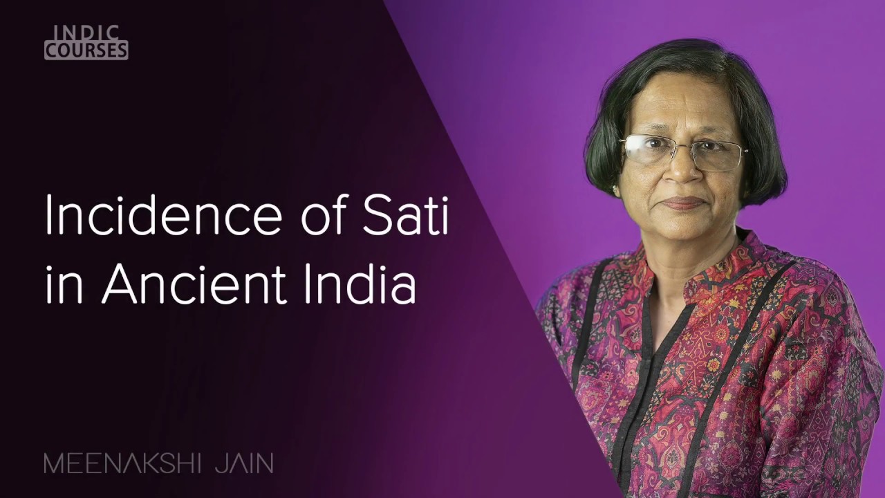 Incidence of Sati in Ancient India - Meenakshi Jain - #IndicCourses