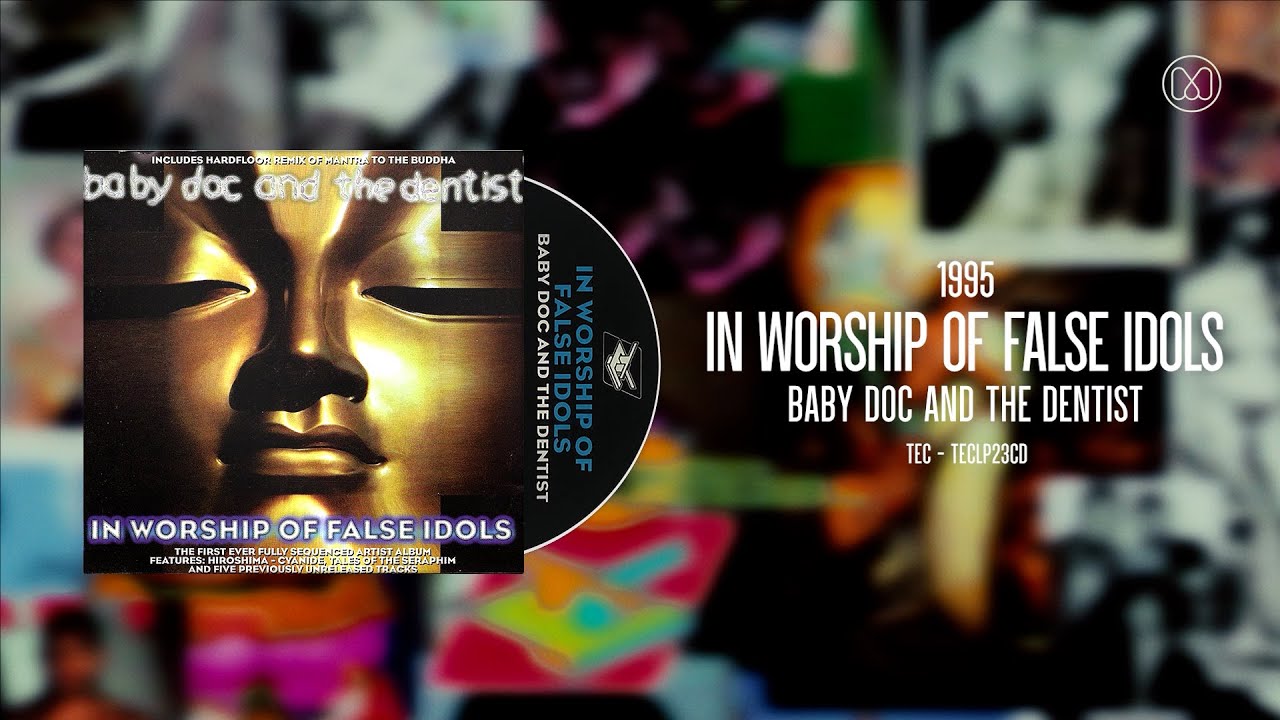 (1995) Baby Doc And The Dentist - In Worship Of False Idols