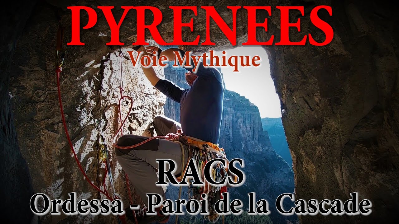 Pyrénées - Ordessa - Paroi de la Cascade 2300m - RACS - Voie de Légende - Escalade Traditionnelle