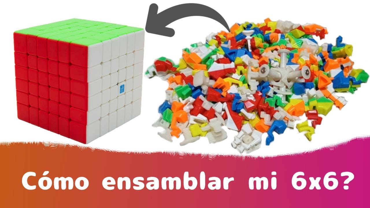 como armar un cubo 6x6 pieza por pieza