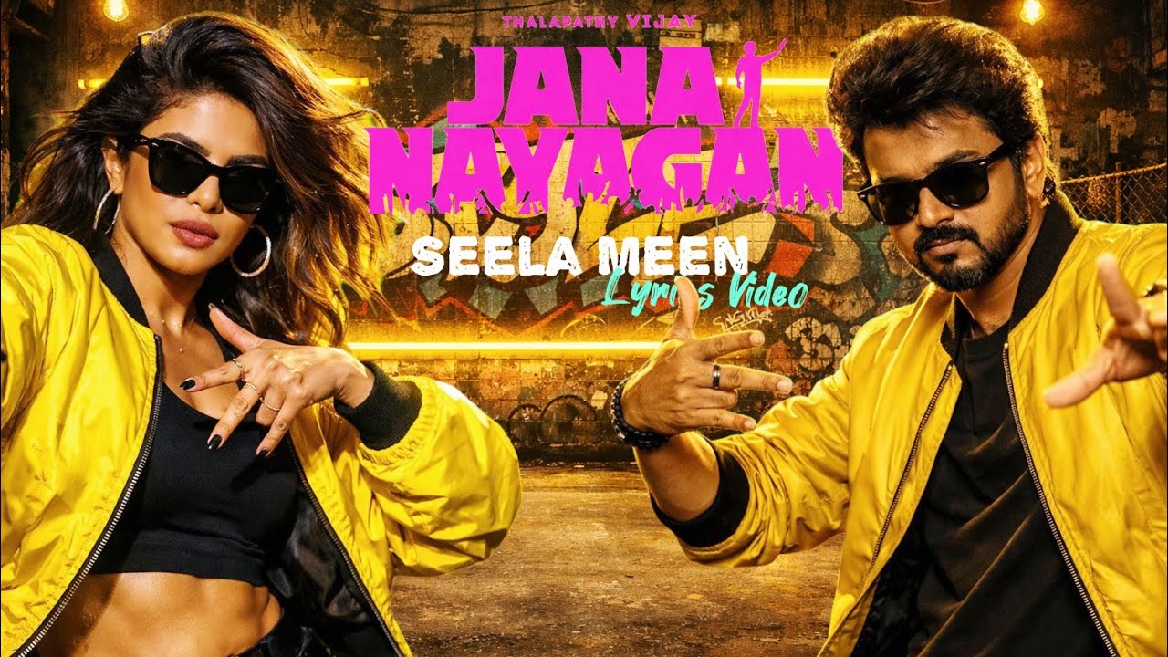Seela Meen – Love Song Lyrics Video | Jananayagan | Thalapathy Vijay | Priyanka Chopra | Fanmade