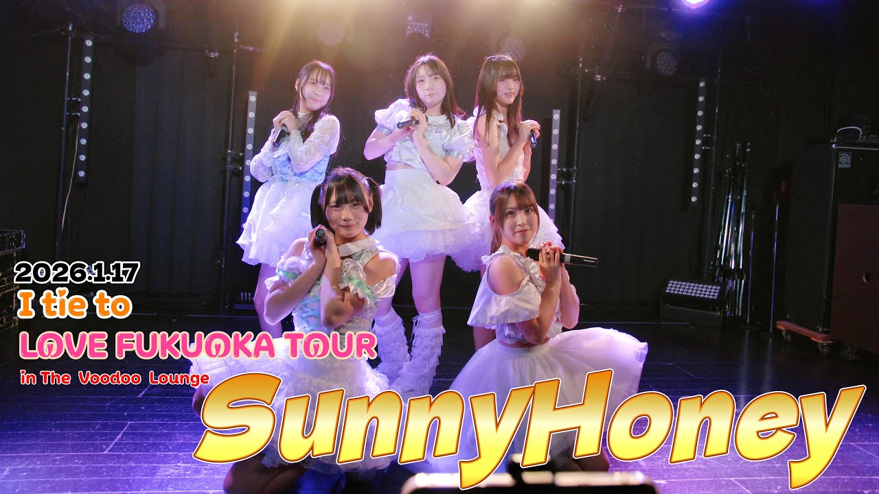 2026.1.17 SunnyHoney LOVE FUKUOKA TOUR
