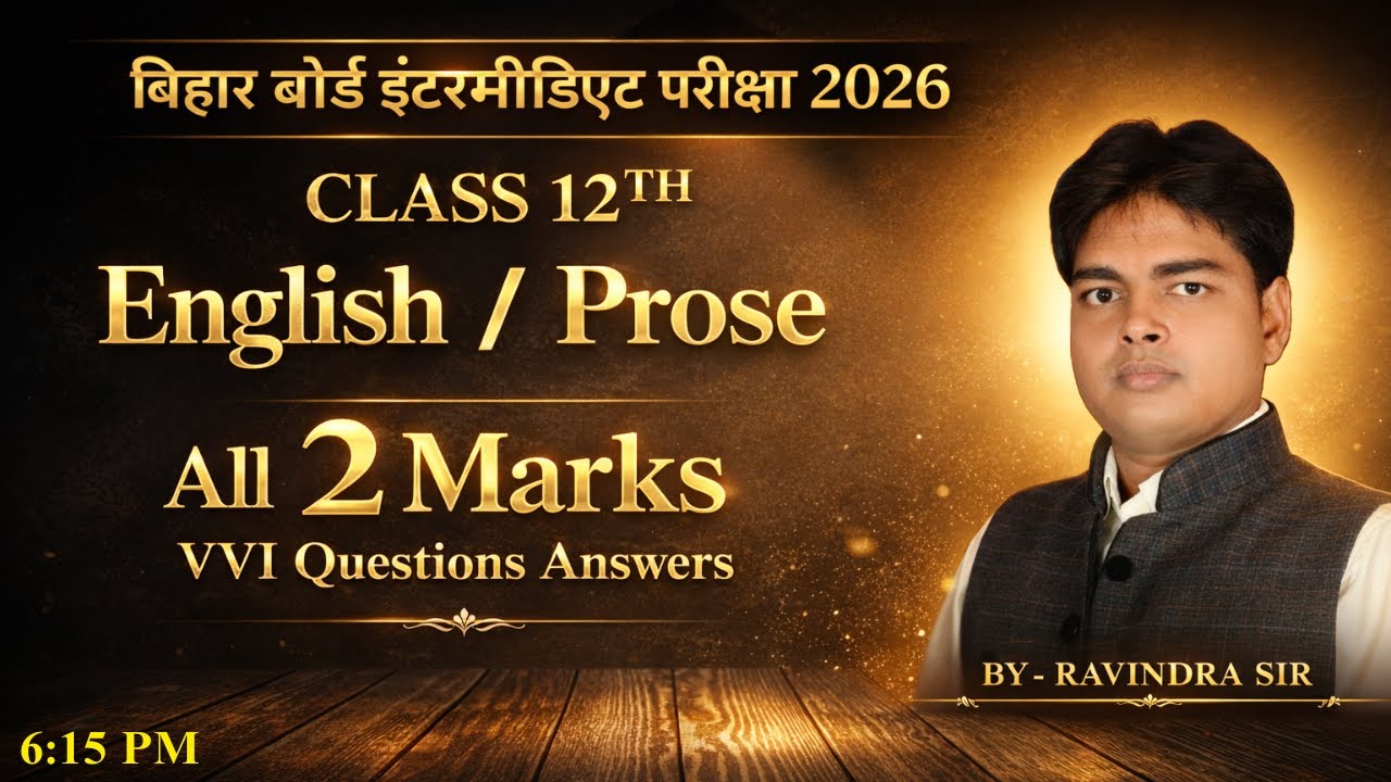 Bihar Board class 12th english prose all 2 marks important questions by ravindra sir