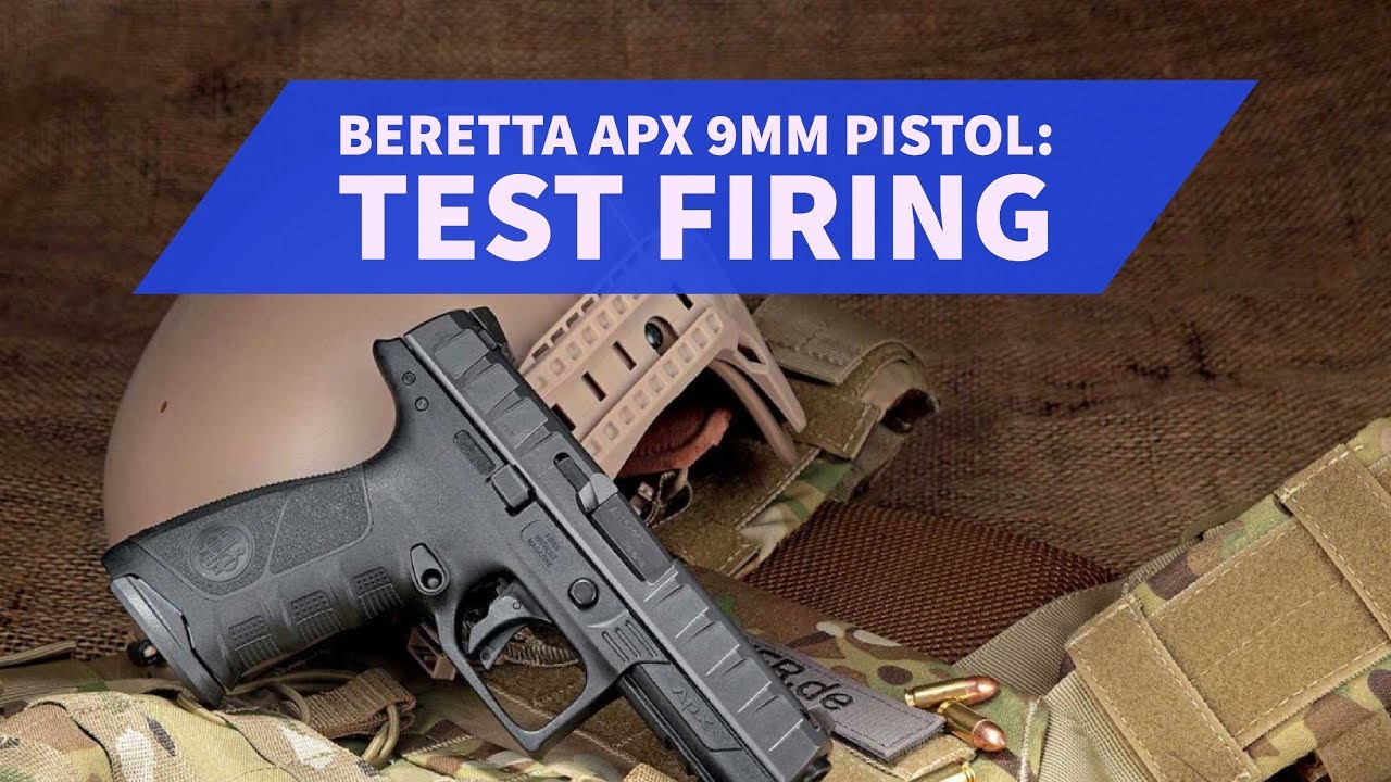 Beretta APX 9mm pistol: Test firing