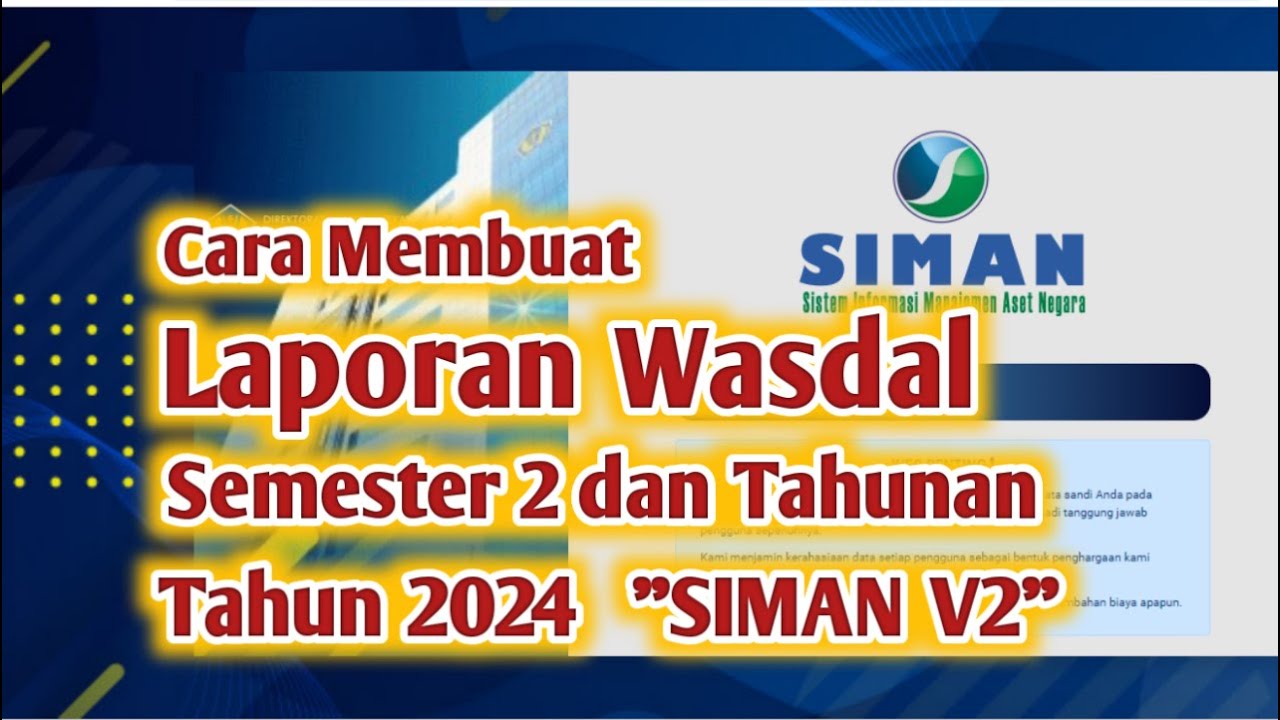 Cara membuat laporan Wasdal Semesteran dan Tahunan Pada Aplikasi Siman V2