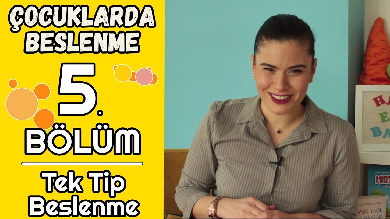 Çocuklarda Tek Çeşit Beslenme - Beslenme 5. Bölüm