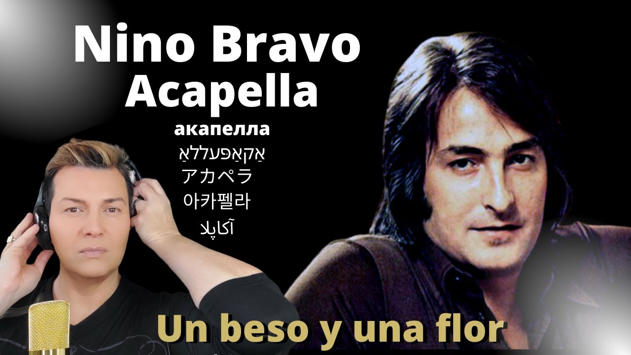 Reaction NINO BRAVO * ACAPELLA * UN BESO Y UNA FLOR Por Adry Vachet Vocal Coach