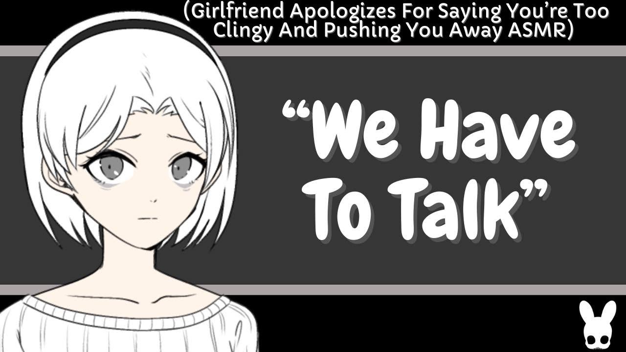 We Have To Talk (Girlfriend ASMR)