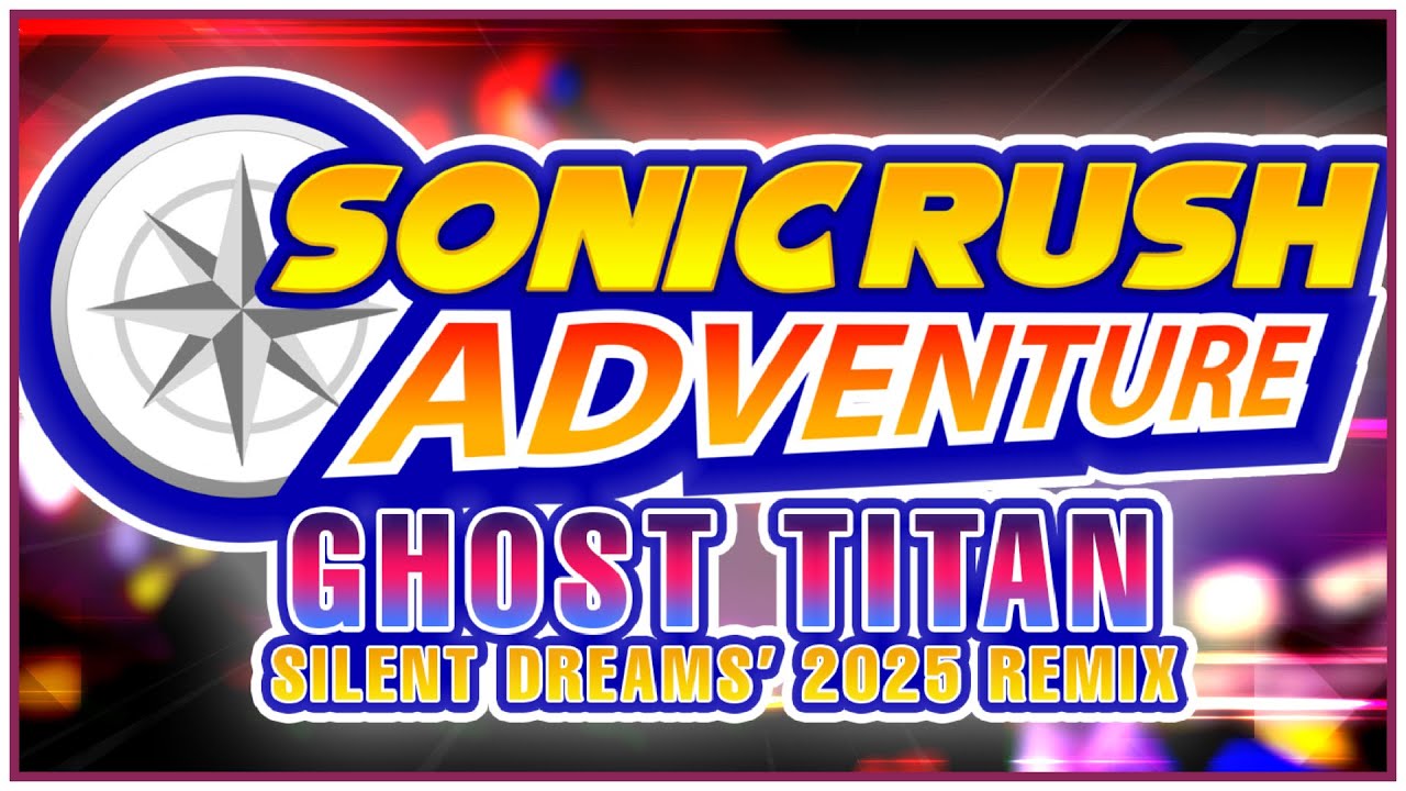 Sonic Rush Adventure - Ghost Titan (Big Swell) | Silent Dreams' 2025 Remix