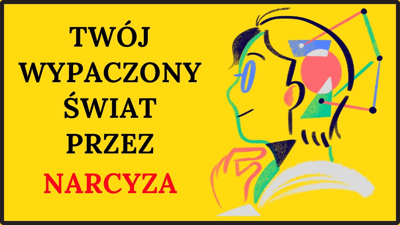 TWÓJ ŚWIAT W RELACJI Z NARCYZEM.