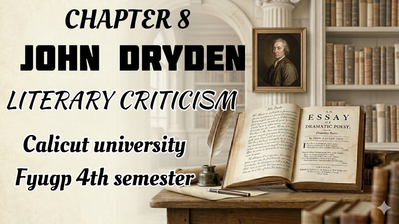 Literary Criticism | John Dryden | Essay of Dramatic Poesie | Calicut University | BA English 