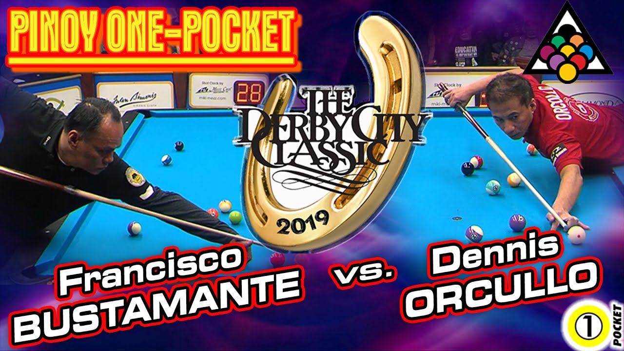 PINOY ONE POCKET: Francisco BUSTAMANTE vs Dennis ORCULLO - 2019 DERBY CITY CLASSIC