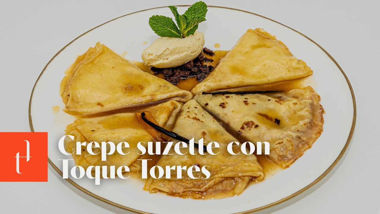 Crepe suzette con Toque Torres | Hermanos Torres