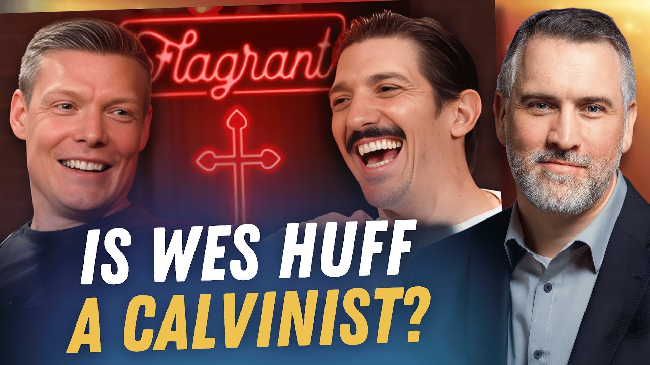 Is Wes Huff Reformed? | Leighton Flowers | Soteriology 101