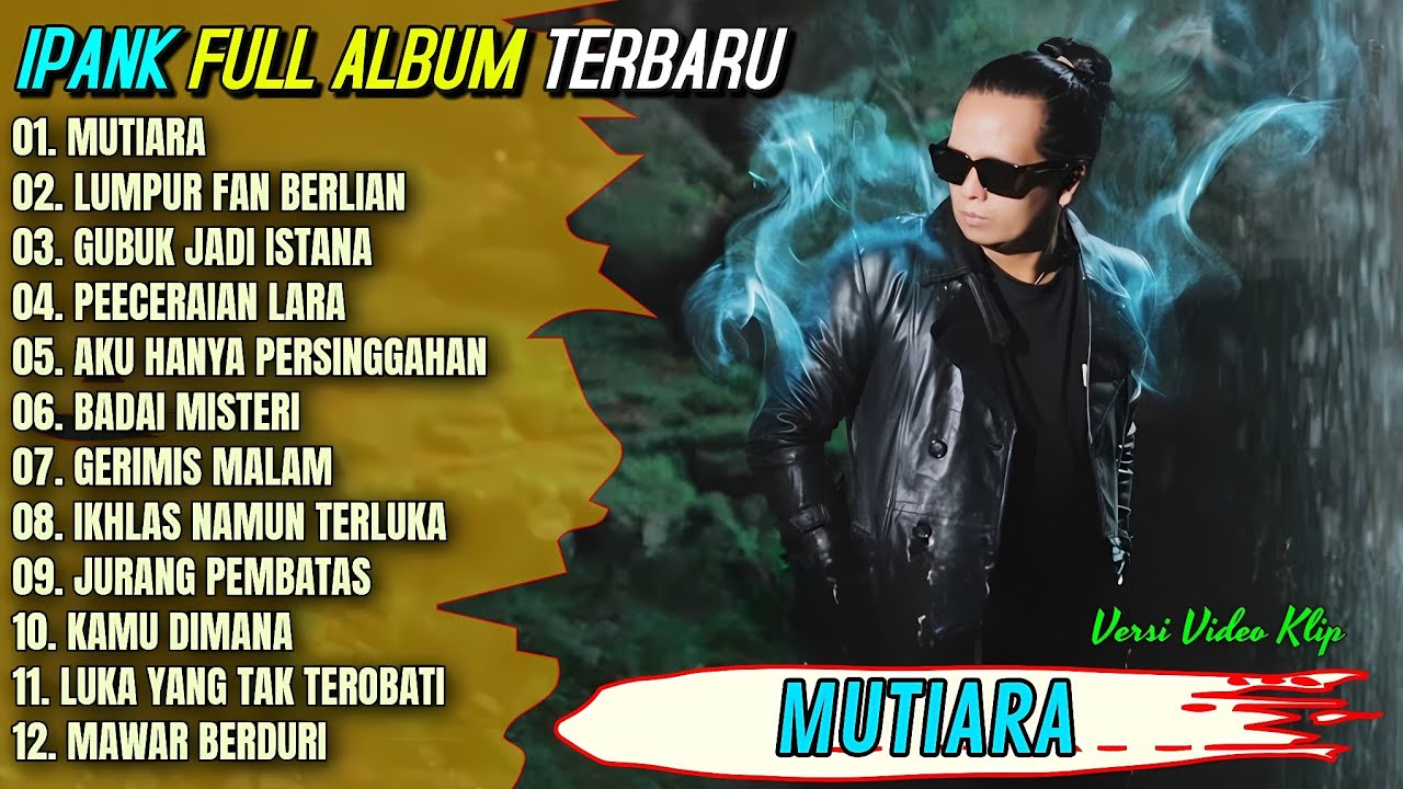 Ipank Full Album || MUTIARA - LUMPUR DAN BERLIAN - Pop Melayu Terpopuler 2025 - On Trending