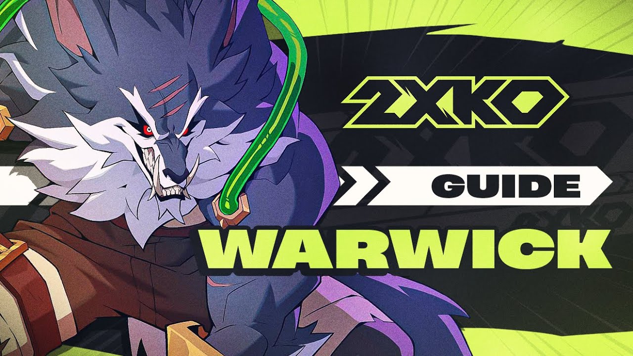 Guide 2XKO - Warwick pour les d&eacute;butants