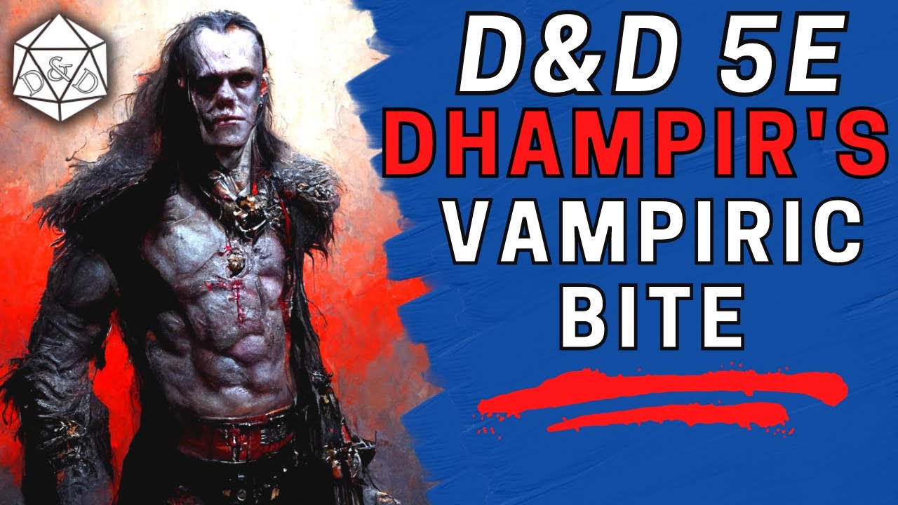 5 вещей, которые вам НУЖНО знать о вампирическом укусе Дампира | D&D 5e