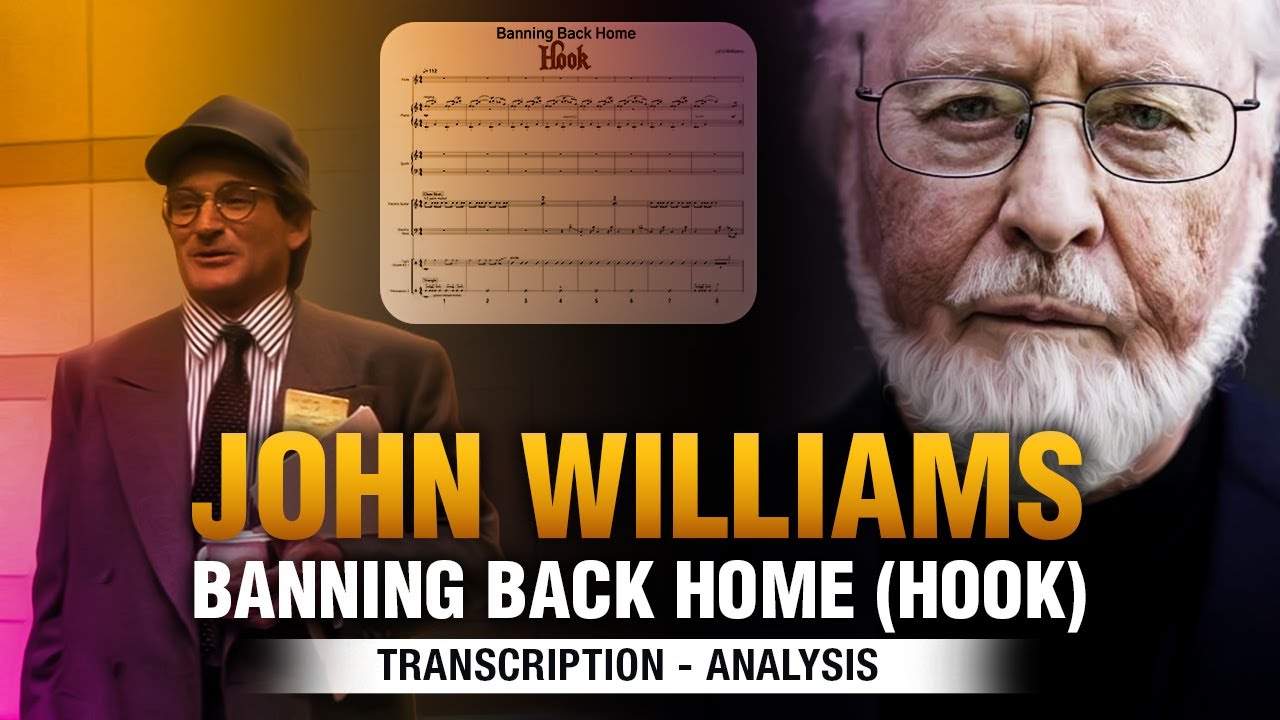 John Williams - Banning Back Home (Hook) Transcription & Analysis